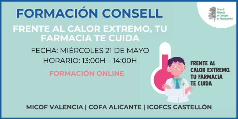 WEBINAR CONSELL. FRENTE AL CALOR EXTREMO, TU FARMACIA TE CUIDA. MIRCOLES 21 DE MAYO. 13:00H-14:00h. ONLINE