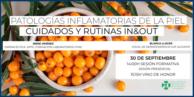 SESIN COFA. PATOLOGAS INFLAMATORIAS DE LA PIEL. CUIDADOS Y RUTINAS IN&OUT. 30/09/25. PRESENCIAL. 14:00H FORMACIN / 15:15H VINO DE HONOR