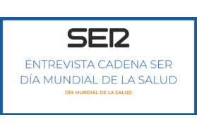 ENTREVISTA CADENA SER. DA MUNDIAL DE LA SALUD