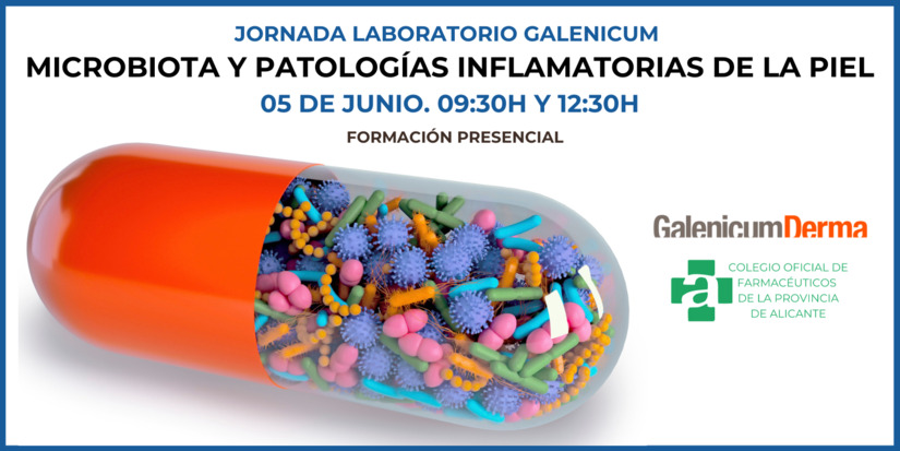 JORNADA GALENICUM. MICROBIOTA Y PATOLOGAS INFLAMATORIAS DE LA PIEL. PRESENCIAL. 05 DE JUNIO. HORARIO MAANA. 